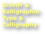 Schrift & Kalligraphie
Type & Calligraphy